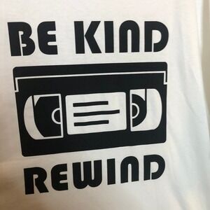 Be Kind Rewind Men's Tee 2X / XXL Retro Pop VHS Videotape 90s Y2K Nostalgia